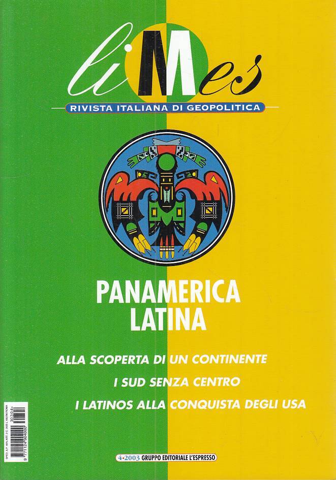 LS- LIMES GEOPOLITICA 4 PANAMERICA LATINA -- L'ESPRESSO --- 2003 - B - YFS326