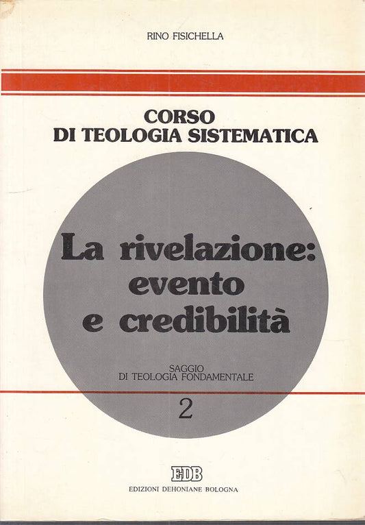 LS- CORSO DI TEOLOGIA SISTEMICA 2 RIVELAZIONE EVENTO -- EDB ---- B - ZFS259