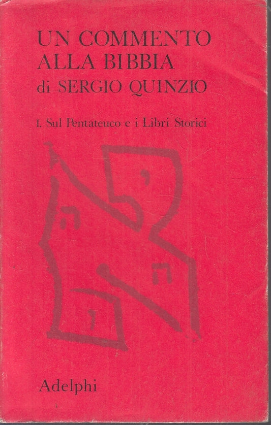 LD- UN COMMENTO ALLA BIBBIA 1. SUL PENTATEUCO - QUINZIO- ADELPHI--- 1972- B- XFS