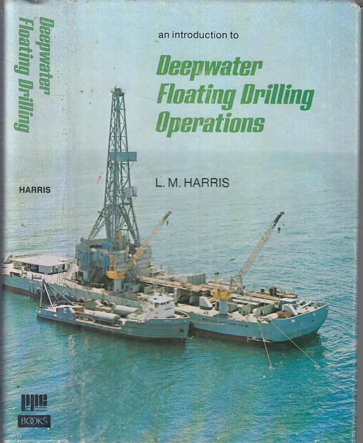 LZ- DEEPWATER FLOATING DRILLING OPERATIONS- HARRIS- PPC BOOKS--- 1972- CS-ZTT250