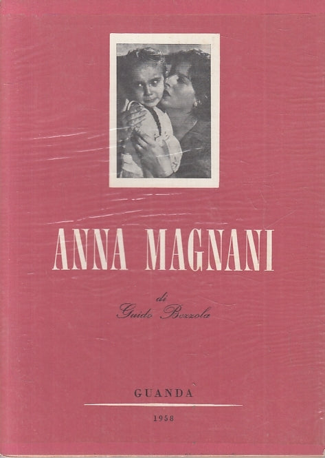 LS- ANNA MAGNANI - BEZZOLA- GUANDA- PICCOLA BIBLIOTECA CINEMA-- 1960- BS- ZTT395