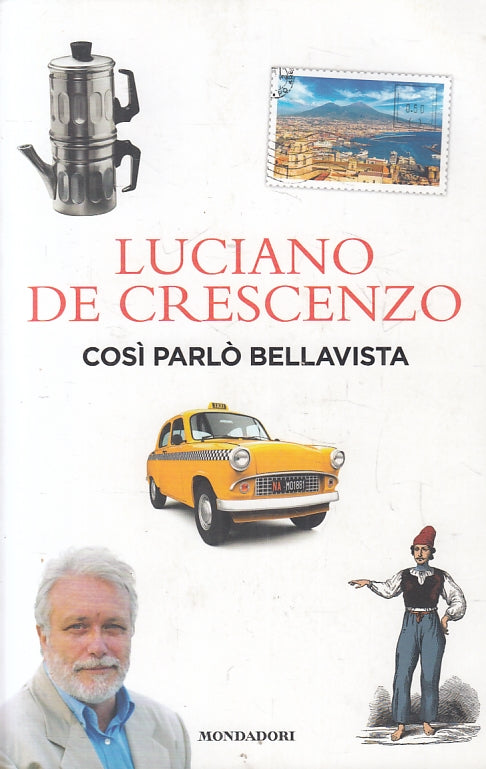 LN2- COSI' PARLO' BELLAVISTA- LUCIANO DE CRESCENZO- MONDADORI TASCABILE- B-JXS69