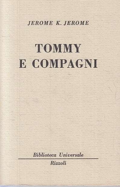 LN- TOMMY E COMPAGNI - JEROME - RIZZOLI - BUR UNIVERSALE 1547/1548 --- B - XTS