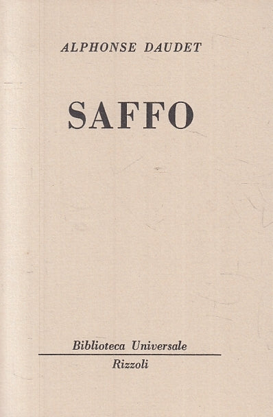 LN- SAFFO - ALPHONSE DAUDET - RIZZOLI - BUR UNIVERSALE 1281/1282--- B- XTS