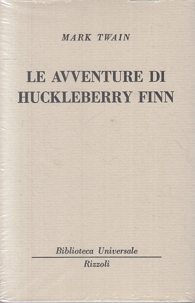 LN- LE AVVENTURE DI HUCKLEBERRY FINN- MARK TWAIN- RIZZOLI- BUR 2101/2104- B- XTS