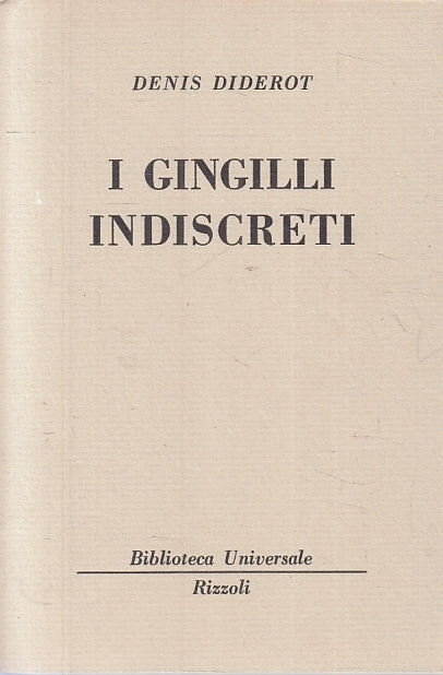 LN- I GINGILLI INDISCRETI - DENIS DIDEROT - RIZZOLI - BUR 1867/1870 --- B - XTS