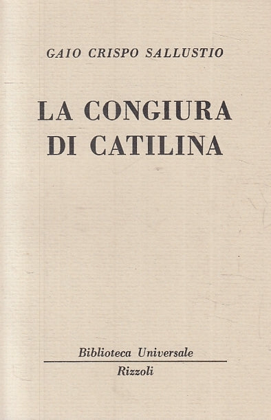 LN- LA CONGIURA DI CATILINA - CAIO CRISPO SALLUSTIO- RIZZOLI- BUR 1123--- B- XTS