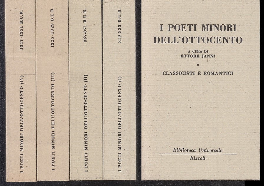 LN- I POETI MINORI DELL'OTTOCENTO 4 VOLUMI- ETTORE JANNI- RIZZOLI- BUR--- B- XTS