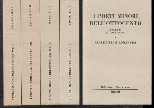 LN- I POETI MINORI DELL'OTTOCENTO 4 VOLUMI- ETTORE JANNI- RIZZOLI- BUR--- B- XTS