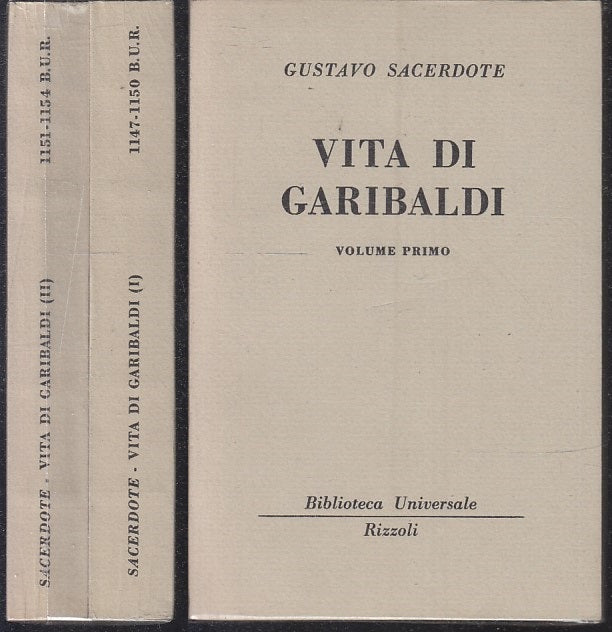 LN- VITA DI GARIBALDI 2 VOLUMI - GUSTAVO SACERDOTE - RIZZOLI - BUR --- B - XTS
