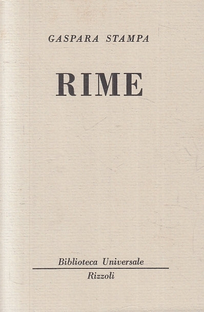 RIME - GASPARA STAMPA - RIZZOLI- BUR BIBLIOTECA UNIVERSALE 687/688--- B- XTS