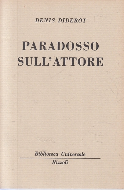 LN- PARADOSSO SULL'ATTORE - DENIS DIDEROT - RIZZOLI- BUR 1642--- B- XTS