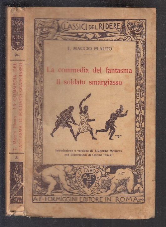 LN- COMMEDIA DEL FANTASMA- MACCIO PLAUTO- FORMIGGINI- CLASSICI RIDERE-- 1933- B- XTS