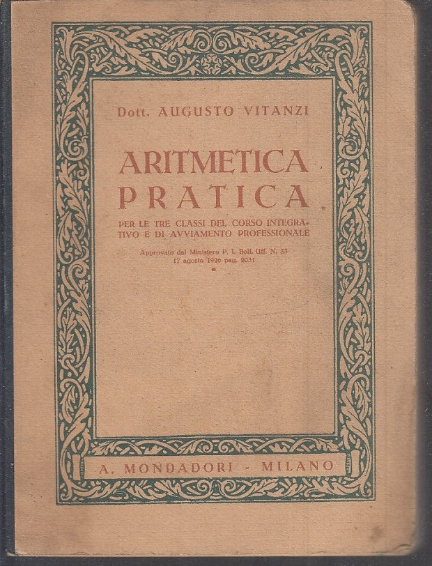 LZ- ARITMETICA PRATICA - AUGUSTO VITANZI - MONDADORI --- 1926- B- XFS32