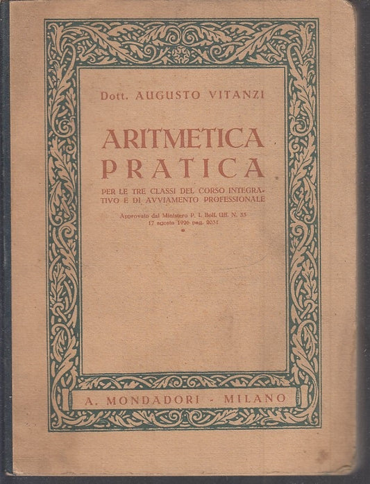 LZ- ARITMETICA PRATICA - AUGUSTO VITANZI - MONDADORI --- 1926- B- XFS32