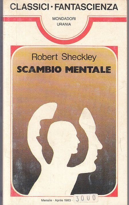 LF- SCAMBIO MENTALE- ROBERT SHECKLEY- URANIA- CLASSICI FANTASCIENZA 73--- B- YFS
