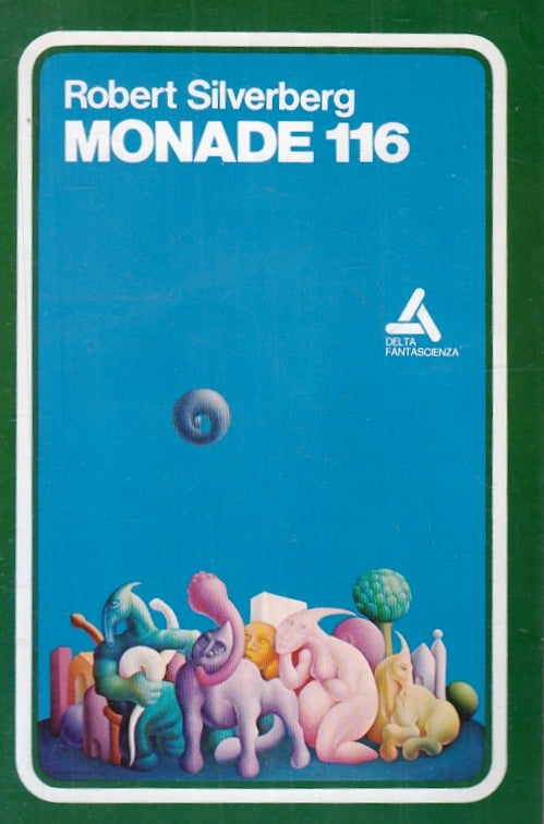 LF- MONADE 116 - ROBERT SILVERBERG - DELTA FANTASCIENZA 14 --- 1973 - B - YFS