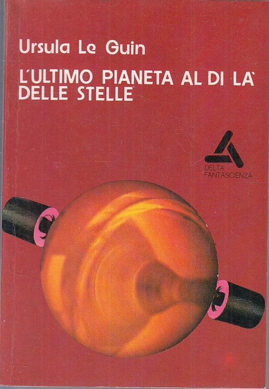 LF- L'ULTIMO PIANETA AL DI LA' DELLE STELLE - LE GUIN - DELTA --- 1973 - B - YFS