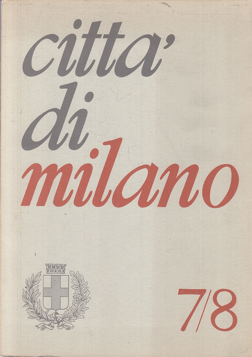 LR- CITTA' DI MILANO 7/8 IL BALLETTO A MILANO LUGLIO/AGOSTO 1967 - B - YFS221