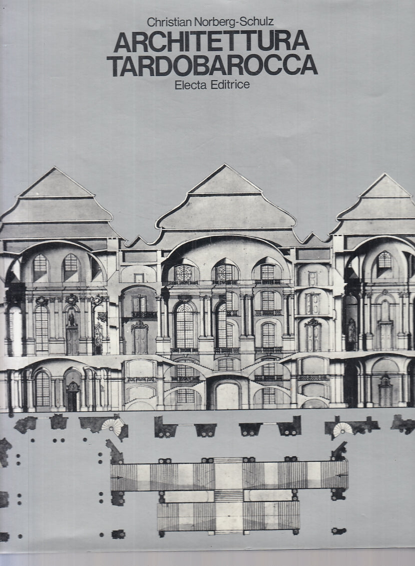 LT- ARCHITETTURA TARDOBAROCCA- CHRISTIAN NORBERG SCHULZ- ELECTA- 1972- CS-YFS862