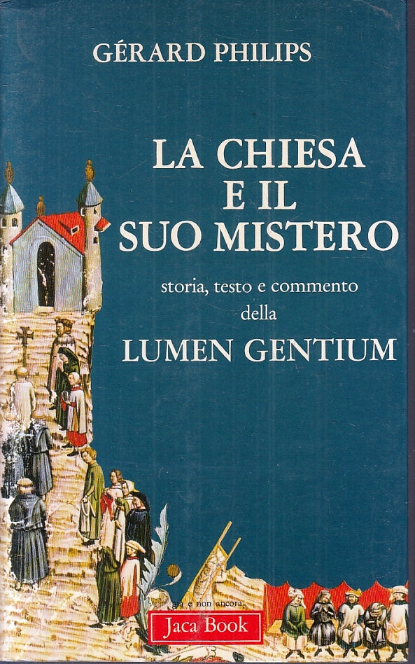 LD- LA CHIESA E IL SUO MISTERO - GERARD PHILIPS - JACA BOOK--- 1982 - B - XFS
