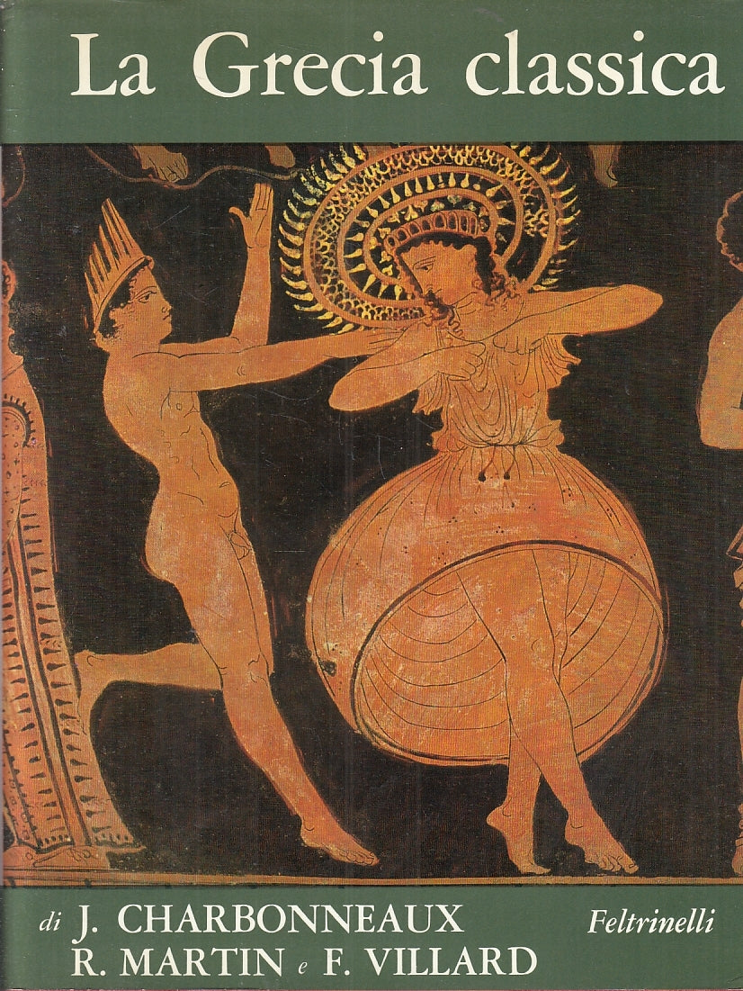 LT- LA GRECIA CLASSICA- CHARBONNEAUX- FELTRINELLI- MONDO DELLA FIGURA- CS-YFS755