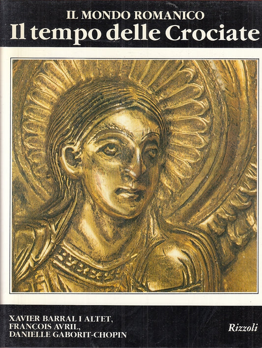 LT- IL MONDO ROMANICO CROCIATE - AVRIL - RIZZOLI- MONDO FIGURAFIGURA- CS- YFS909
