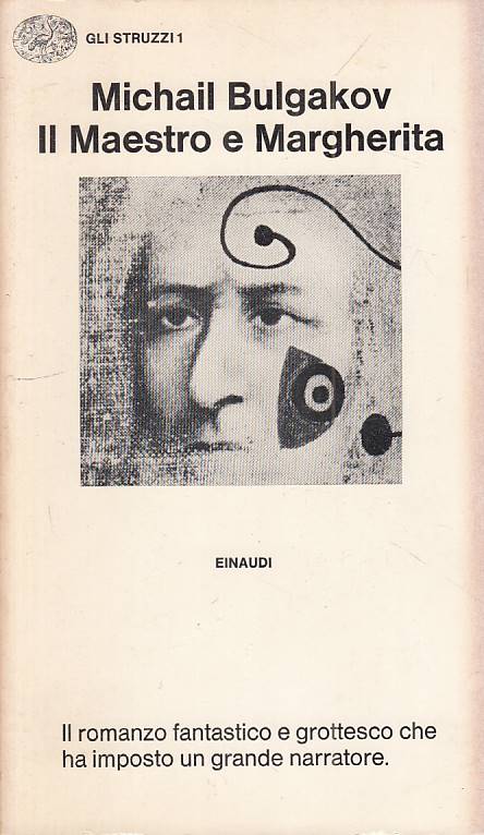 LN- IL MAESTRO E MARGHERITA - BULGAKOV - EINAUDI - STRUZZI --- B - XFS999