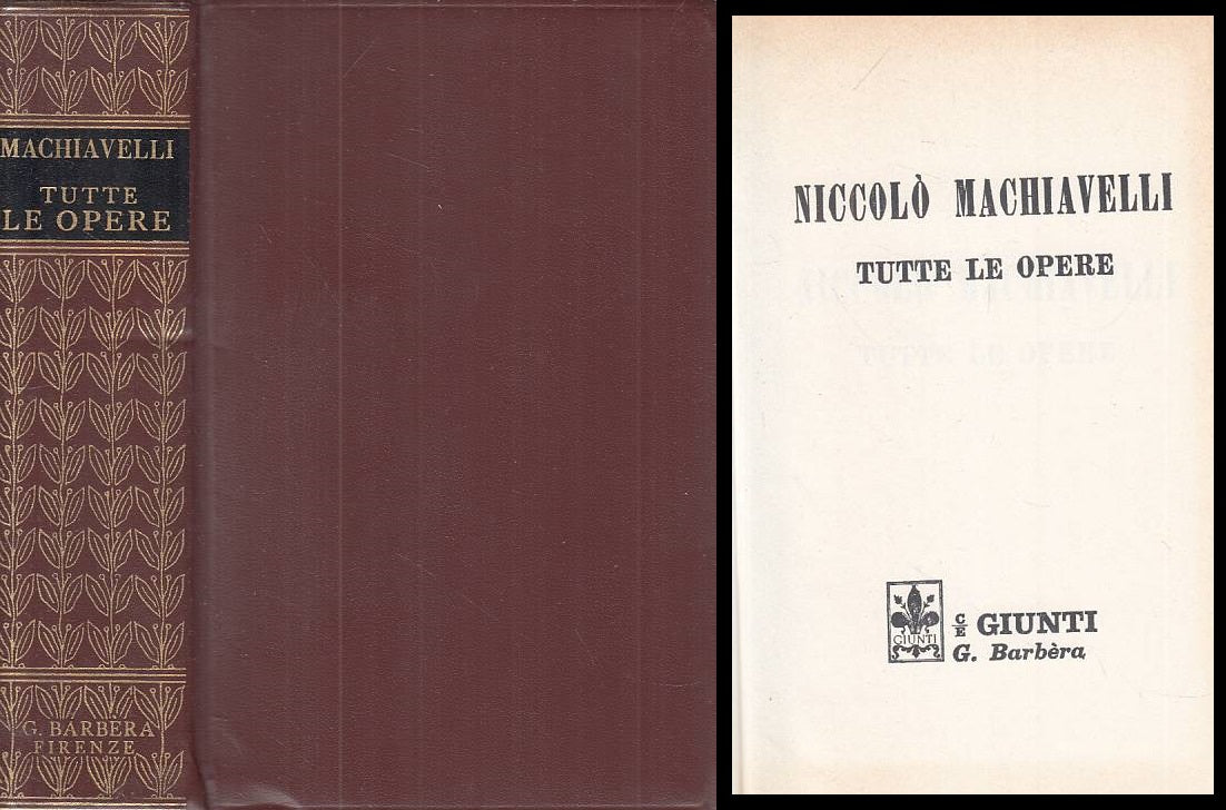 LN- TUTTE LE OPERE - NICCOLO' MACHIAVELLI - GIUNTI --- 1969 - C - ZFS57
