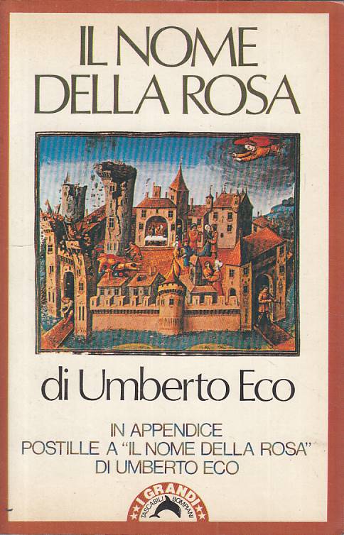 LN- IL NOME DELLA ROSA - UMBERTO ECO - BOMPIANI - DELFINI --- B - ZFS460