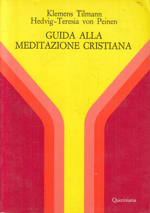 LD- GUIDA ALLA MEDITAZIONE CRISTIANA - TILMANN - QUERINIANA --- 1980 - B- ZFS153