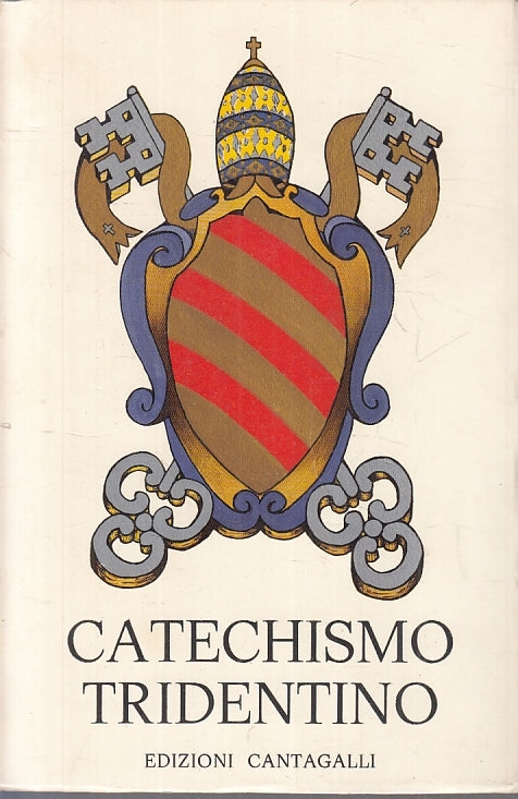 LD- CATECHISMO TRIDENTINO -- CANTAGALLI - CLASSICI CRISTIANI -- 1985 - B- ZFS149