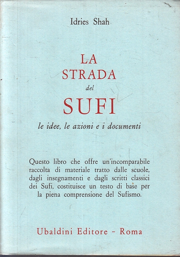LZ- LA STRADA DEL SUFI- IDRIES SHAH- UBALDINI- CIVILTA' ORIENTE- 1971- BS-ZFS149