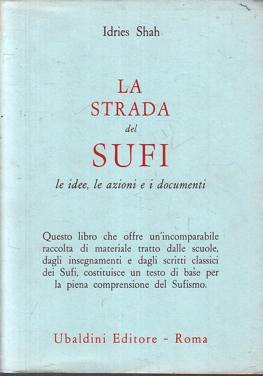 LZ- LA STRADA DEL SUFI- IDRIES SHAH- UBALDINI- CIVILTA' ORIENTE- 1971- BS-ZFS149