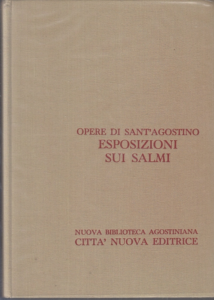 LD- OPERE DI SANT'AGOSTINO ESPOSIZIONI SUI SALMI - CITTA' NUOVA- 1982- CS- YFS58