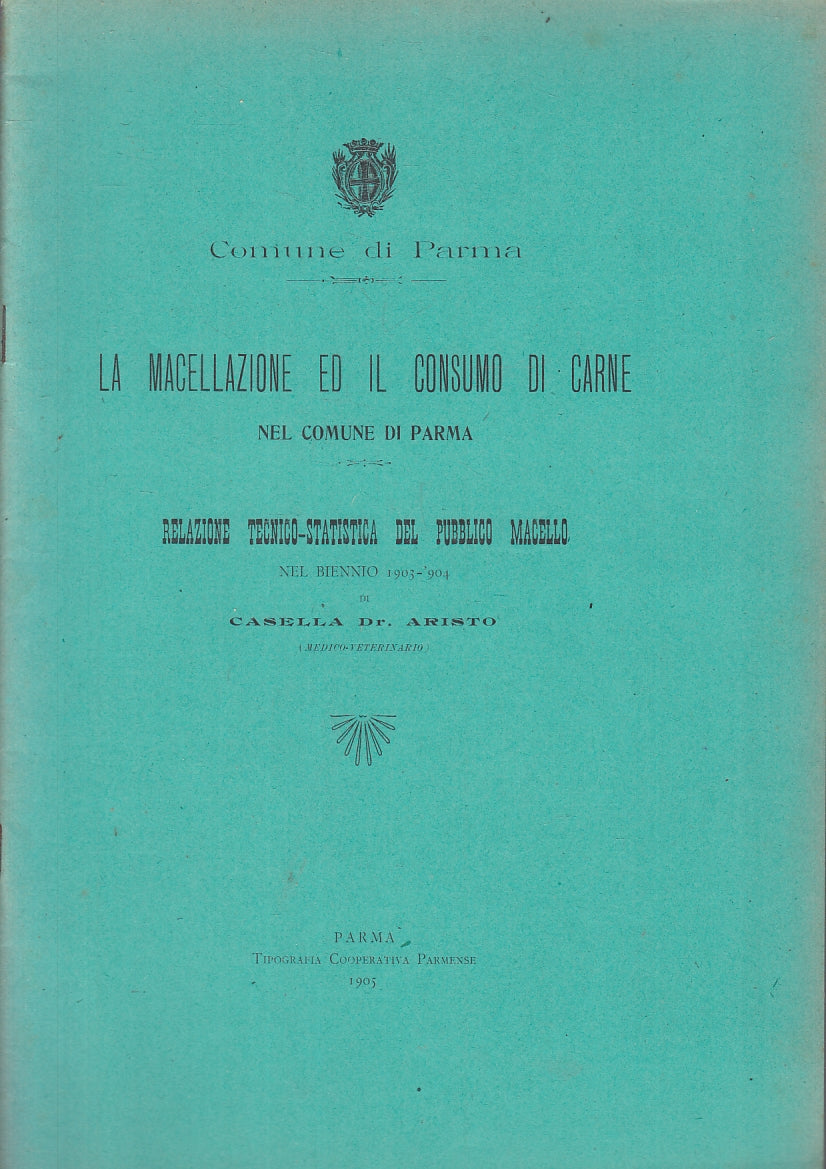 LZ- MACELLAZIONE E CONSUMO DI CARNE COMUNE DI PARMA - CASELLA - 1905 - YFS542
