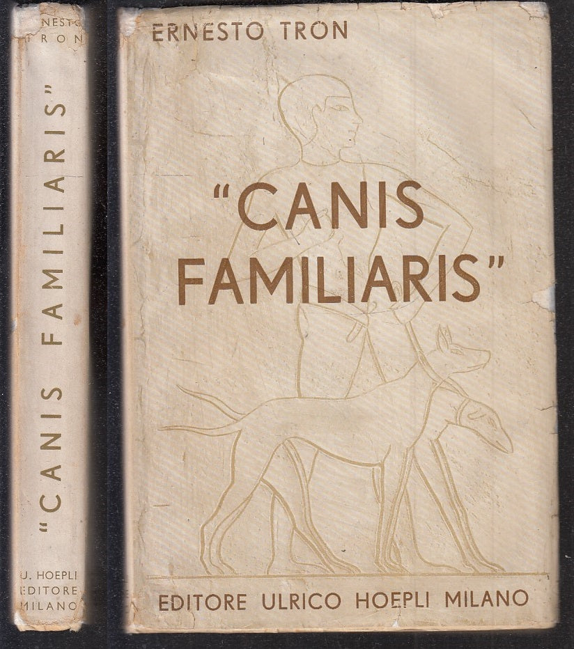 LZ- CANIS FAMILIARIS - ERNESTO TRON - ULRICO HOEPLI --- 1947 - BS- XFS28