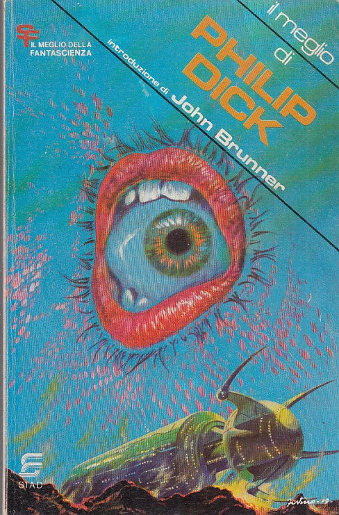 LF- IL MEGLIO DI PHILIP DICK -- SIAD - SF MEGLIO FANTASCIENZA -- 1977 - B - YFS