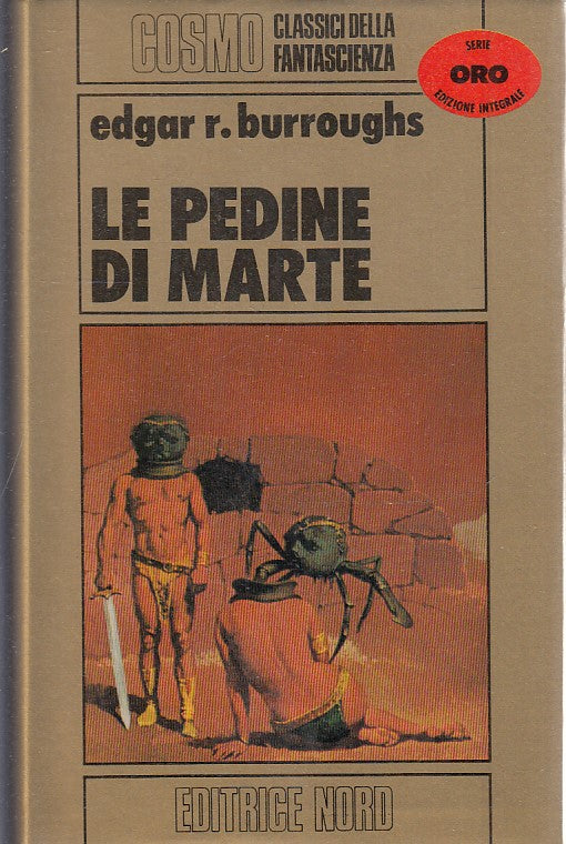 LF- LE PEDINE DI MARTE - EDGAR R. BURROUGHS - NORD - COSMO ORO -- 1980 - CS- YFS