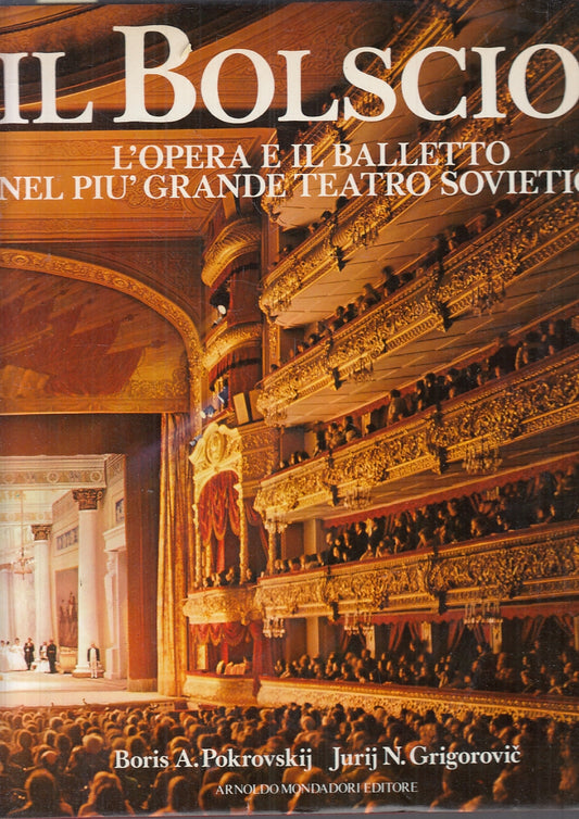 LT- IL BOLSCIOI L'OPERA - POKROVSKIJ GRIGOROVIC - MONDADORI --- 1979- CS- YFS308