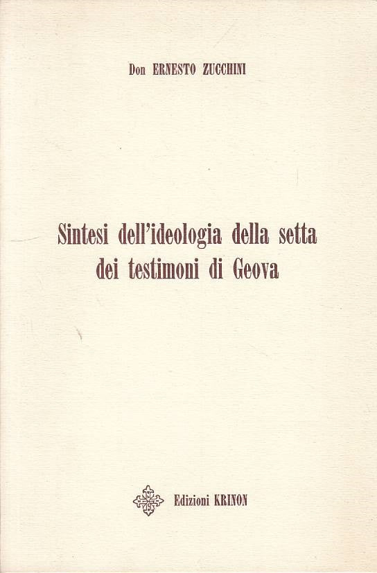LS- SINTESI IDEOLOGIA SETTA TESTIMONI DI GEOVA -- KRINON --- 1986 - B - ZFS469