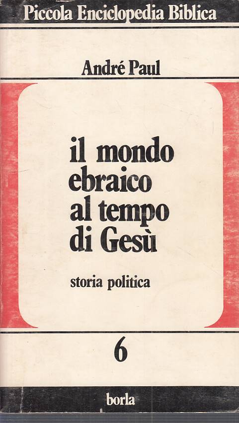 LS- IL MONDO EBRAICO AL TEMPO DI GESU' - PAUL - BORLA --- 1983 - B - ZFS179