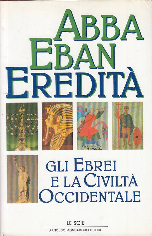 LS- EREDITA' EBREI CIVILTA' OCCIDENTALE - EBAN - MONDADORI--- 1986 - CS - ZFS259