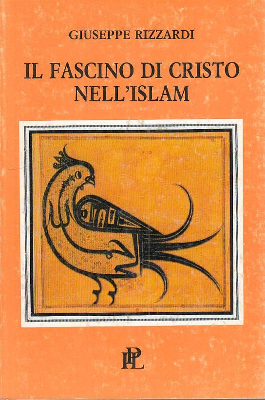 LS- IL FASCINO DI CRISTO NELL'ISLAM - RIZZARDI - IPL --- 1989 - B - ZFS179