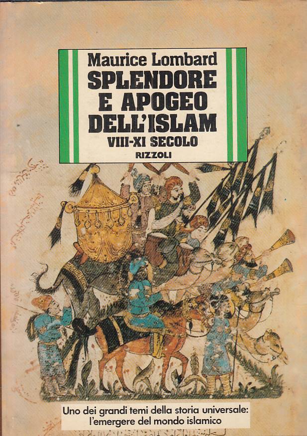 LS- SPLENDORE E APOGEO DELL'ISLAM - LOMBARD - RIZZOLI --- 1980 - CS - ZFS617