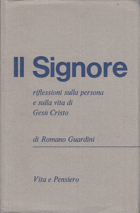 LS- IL SIGNORE RIFLESSIONI - GUARDINI - VITA E PENSIERO ---- CS - ZFS4
