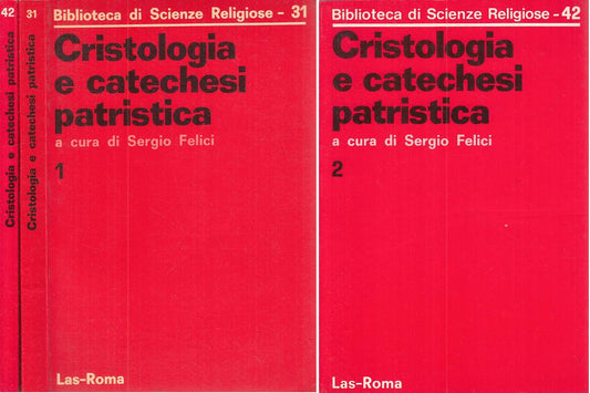 LS- CRISTOLOGIA E CATECHESI PATRISTICA 2 VOLL.- FELICI- LAS--- 1980 - B - ZFS159