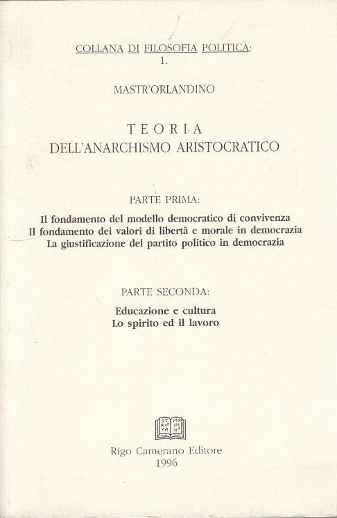 LS- TEORIA ANARCHISMO ARISTOCRATICO- MASTR'ORLANDINO- CAMERANO--- 1996- B-ZFS159
