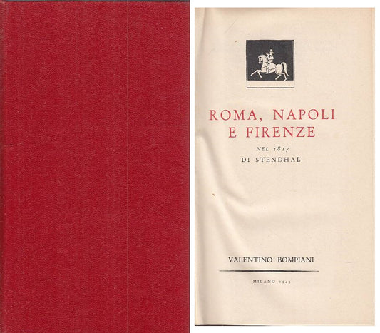 LS- ROMA, NAPOLI E FIRENZE NEL 1817 - STENDHAL - BOMPIANI --- 1943 - C - ZFS144