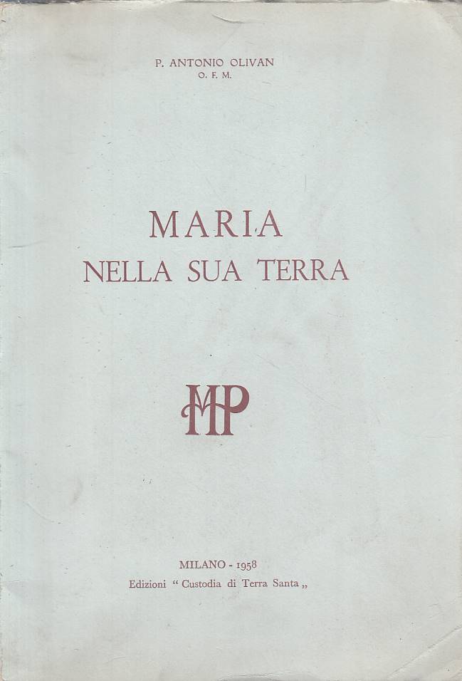 LS- MARIA NELLA SUA TERRA - OLIVANI - MILANO --- 1958 - B - ZFS291